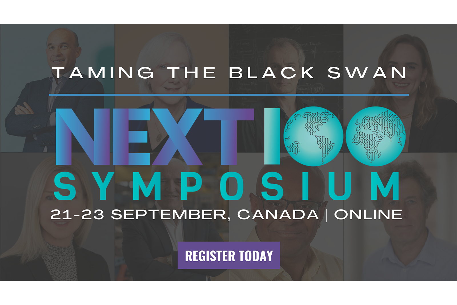 The title of the symposium, Taming the Black Swan Next 100, with images of theindividual speakers in the background